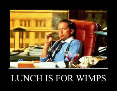 “Lunch-is-for-Wimps”-